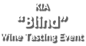 KIA “Blind” Wine Tasting Event